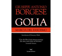 Libri Borgese Giuseppe Antonio - Golia. Marcia Del Fascismo