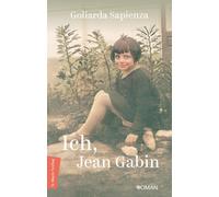 Goliarda Sapien Ich, Jean Gabin: Roman Das rebellische jung (Copertina rigida)