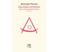 Goliarda Sapienza: Una Voce Intertestuale (1996-2016) - Alessandra Trevisan