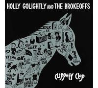 Holly Golightly & The Brokeoffs – Clippety Clop – CD – Megaforce