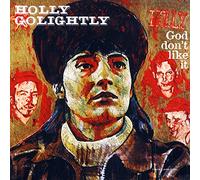 Golightly, Holly - God Don't Like It