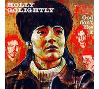 Golightly, Holly - God Don'T Like It