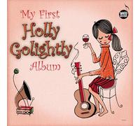 Golightly, Holly - My First Holly Golightly Album