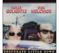 Golightly/Melchior - Desperate Little Town