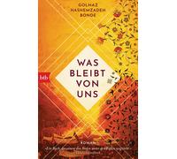 Golnaz Hashemzadeh Bonde Sigrid C. Engeler Was bleibt von uns: Roman (Tascabile)