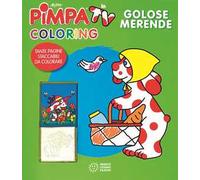 Golose merende. Pimpa in TV – Coloring – Ediz. illustrata – Con gadget – Franco Cosimo Panini