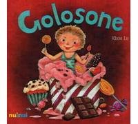 Golosone. Ediz italiana e inglese. Ediz. illustrata