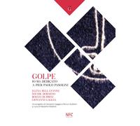 Golpe. Io so. Dedicato a Pier Paolo Pasolini. Elena Bellantoni, Davide Dormino, Rocco Dubbini, Giovanni Gaggia
