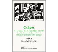 Golpes - ficciones de la crueldad social