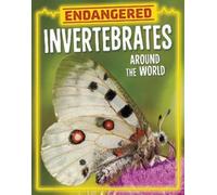 Golriz Golkar Endangered Invertebrates Around the World (Copertina rigida)