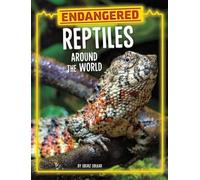 Golriz Golkar Endangered Reptiles Around the World (Copertina rigida)