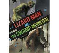 Golriz Golkar Lizard Man vs. the Swamp Monster (Copertina rigida)