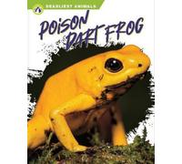 Golriz Golkar Poison Dart Frog (Copertina rigida) Deadliest Animals