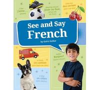 Golriz Golkar See and Say French (Copertina rigida) Learn a Language