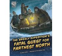 Golriz Golkar The Greely Expedition's Fatal Quest for Farthest North (Tascabile)