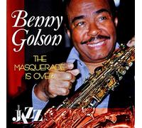 GOLSON, BENNY - MASQUERADE IS OVER