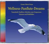 Gomer Edwin Evans - Wellness-Panflute-Dreams, 1 Audio-CD Panflöte, Traumhafte Melodien zum Entspannen, Träumen und Wohlfühlen, Musik Panflöte, CD Panflöte