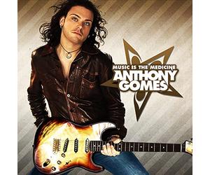 Gomes, Anthony - Music Is The Medicine
