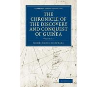 Gomes Eanes de Zu The Chronicle of the Discovery and Conquest of Gu (Tascabile)