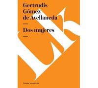 Gomez De Avellaneda Gertrudis Spa-Dos Mujeres BOOK NUOVO