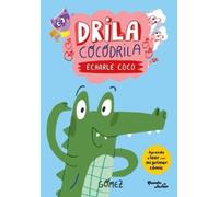 Gómez Drila Cocodrila: Echarle Coco / Drila the Crocodile: Put Your (Tascabile)