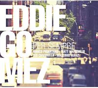 Gomez Eddie - Per Sempre