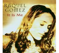 Gomez,Raquel - It Is Me
