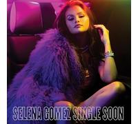 Gomez,Selena - Single Soon (Ltd. Edition)