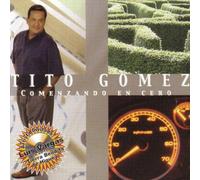 Gomez, Tito - Comenzando En Zero