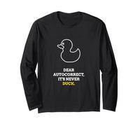 Gomma Caro correggere Dear Autocorrect It's Never Duck Meme Maglia a Manica