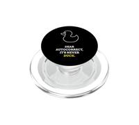 Gomma caro correggere Dear Autocorrect It's Never Duck Meme PopSockets PopGrip per MagSafe