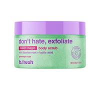 Gommage corpo magico Don't Hate, Exfoliate B.FRESH 200ml
