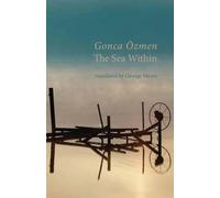 Gonca Ozmen The Sea Within (Tascabile)