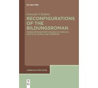 Gonçalo Cholant Reconfigurations of the Bildungsroman (Tascabile)