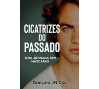Gonçalo Jn Dias Cicatrizes do Passado (Tascabile) As Minhas Lutas