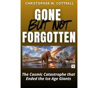 Gone But Not Forgotten: The Cosmic Catastrophe that Ended the Ice Age Giants