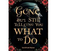 Gone But Still Telling You What To Do: After I’m Gone | A Playful Plan to Keep Your Family Organized