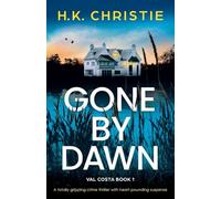 Gone by Dawn: A totally gripping crime thriller with heart-pounding suspense: 1