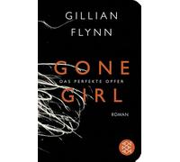 Gone Girl - Das perfekte Opfer: Roman