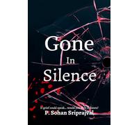 Gone In Silence: If would grief could talk..would you dare to listen?