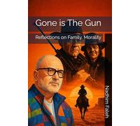 Gone is The Gun: Reflections on Family, Morality
