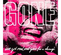 GONE - LET'S GET REAL REAL