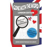 Gone With The Word London Edition Word Search Puzzle Book: Hidden Word Lists | Word Finds With Easy and Challenging Puzzles For Adults