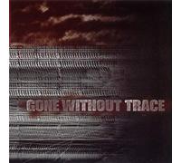 Gone Without a Trace - Gone Without a Trace