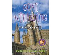 Gone Wizarding Word Search Puzzle Book: Puzzles For All Ages with Easy to Read Print about Wizards, Magic, Spells and More | 6x9 inches, 120 pages | ... … Gift for Vacations, Holidays and Leisure