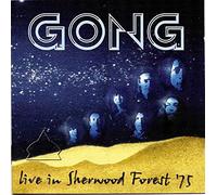 Gong - Live In Sherwood Forest 1975