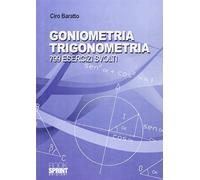 Goniometria e trigonometria. 799 esercizi svolti