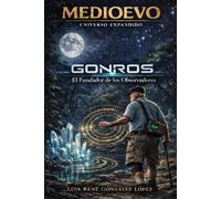 GONROS EL FUNDADOR DE LOS OBSERVADORES: MEDIOEVO