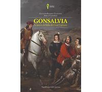 Gonsalvia. Le guerre in Italia del Gran Capitano