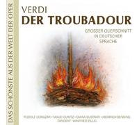 Gonszar/ Cunitz/ Eustrati/ Bensing/ Zillig - Verdi: Der Troubadour